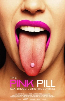 The Pink Pill: Sex, Drugs and Who Has Control